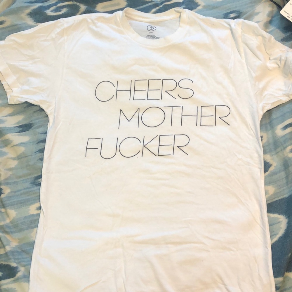 Cheers Motherf’r Tee Sz Sm